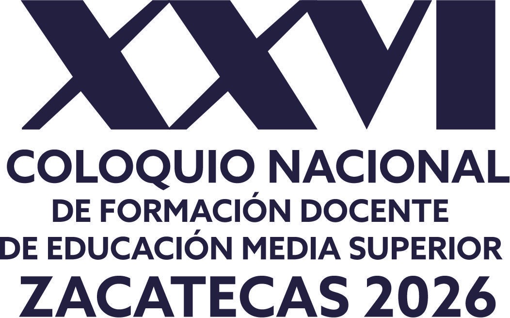 XXVI Coloquio nacional de formación docente de educación media superior, Zacatecas 2026